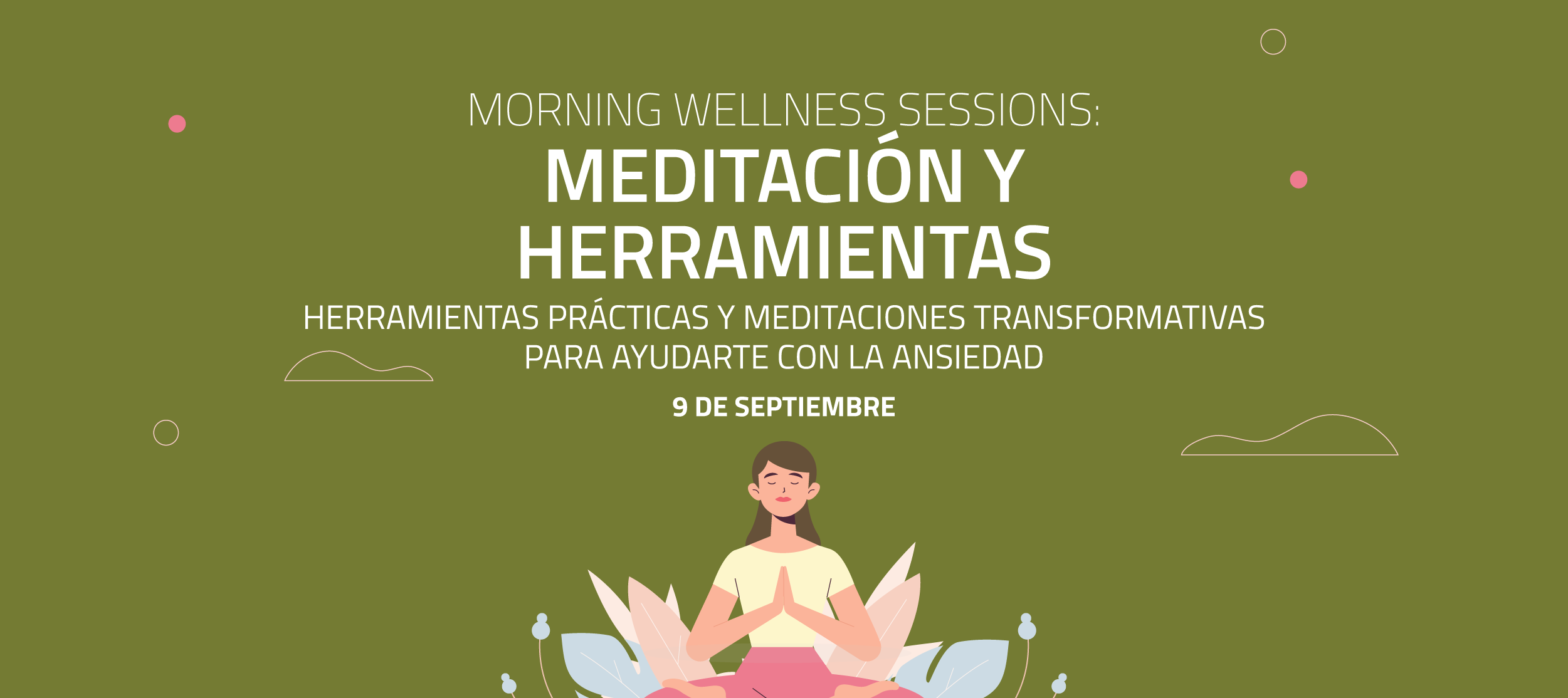 Morning Wellness Sessions: Meditación y Herramientas