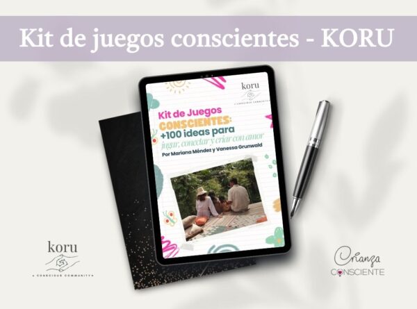 Kit de juegos conscientes: 100+ ideas para jugar, conectar y criar con amor